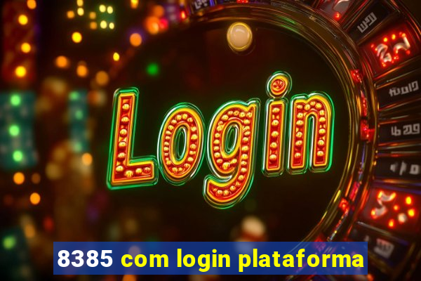 8385 com login plataforma